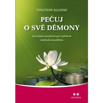 Pečuj o své démony - Tsultrim Allione