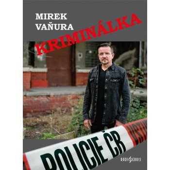 Kriminálka - Miroslav Vaňura