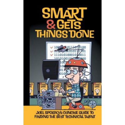 Smart and Gets Things Done - J. Spolsky