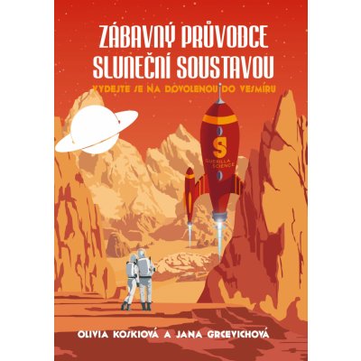 Zábavný průvodce sluneční soustavou - Olivia Koski, Jana Grcevich – Zbozi.Blesk.cz