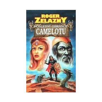 Poslední obránce Camelotu - Roger Zelazny