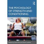 The Psychology of Strength and Conditioning Tod DavidPaperback – Hledejceny.cz