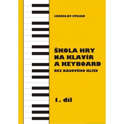 J. Stojan Škola hry na klavír a keyboard 1.díl – Zbozi.Blesk.cz