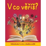 V co věříš? - Náboženství a víra v dnešním světě - neuveden – Sleviste.cz