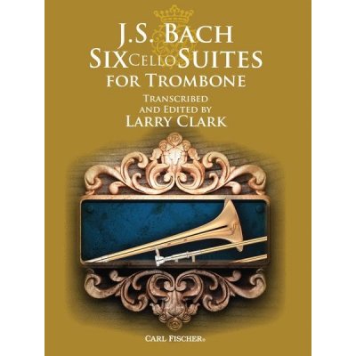 J. S. Bach Six Cello Suites For Trombone