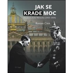 Jak se krade moc - Roman Cílek