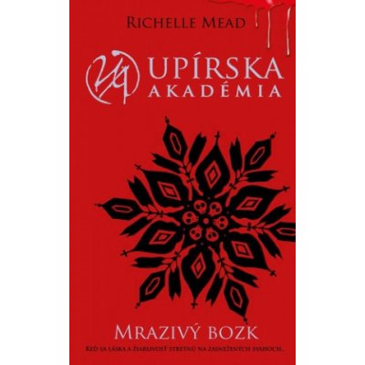 Mrazivý bozk - Richelle Mead – Hledejceny.cz