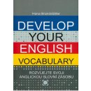 DEVELOP YOUR ENGLISH VOCABULARY - ROZVÍJEJTE SVOJI ANGLICKOU SLOVNÍ ZÁSOBU