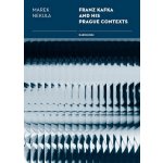 Nekula Marek - Franz Kafka and his Prague Contexts – Hledejceny.cz