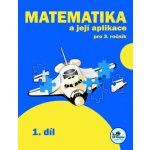 Matematika a její aplikace pro 3. ročník 1. díl - 3. ročník - Josef Molnár, Hana Mikulenková – Hledejceny.cz