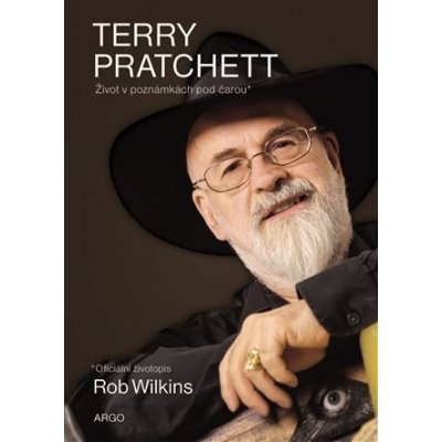 Terry Pratchett: Život v poznámkách pod čarou, 1. vydání - Rob Wilkins