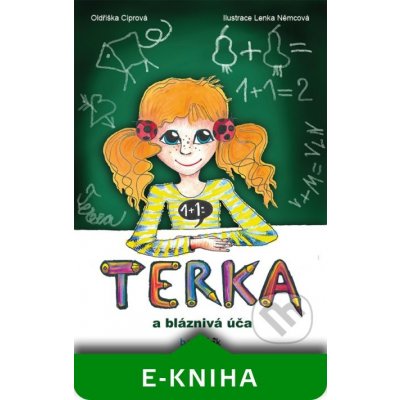 Terka a bláznivá úča - Oldřiška Ciprová, Lenka Němcová – Hledejceny.cz