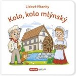 Lidové říkanky - Kolo, kolo mlýnský – Hledejceny.cz