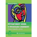 Pětifaktorový model v psychologii osobnosti – Hledejceny.cz