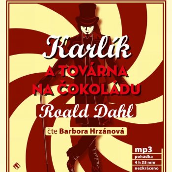 Karlík a továrna na čokoládu - Roald Dahl