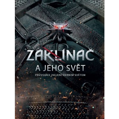 Zaklínač a jeho svět - Marcin Batylda – Zbozi.Blesk.cz