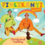 FIDLIKANTI DETOM - VANDROVALI HUSLICKY CD – Hledejceny.cz