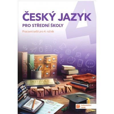 Český jazyk 4 pro střední školy - PS