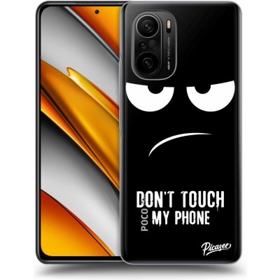 Pouzdro Picasee silikonové Xiaomi Poco F3 - Don't Touch My Phone čiré – Zboží Mobilmania