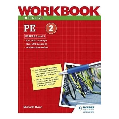 OCR A Level PE Workbook: Paper 2 and 3 (Byrne Michaela)(Paperback / softback) – Zboží Mobilmania