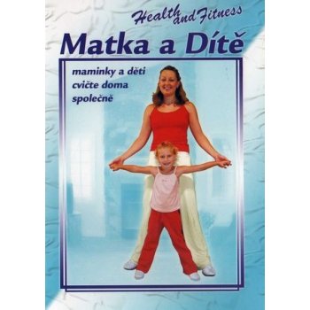 Matka a dítě: Cviky pro zdraví DVD