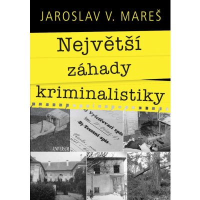 Mareš Jaroslav - Největší záhady kriminalistiky – Zbozi.Blesk.cz