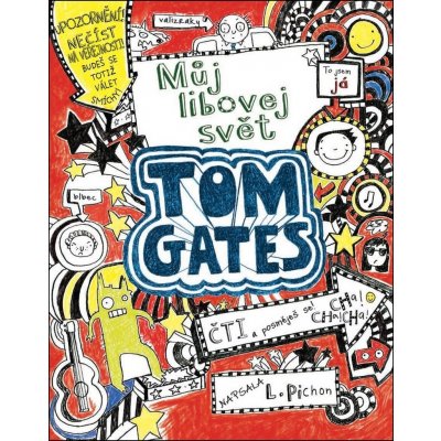 Tom Gates: Můj libovej svět - Liz Pichon