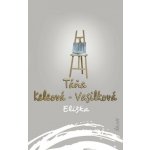 Eliška - Táňa Keleová-Vasilková – Hledejceny.cz