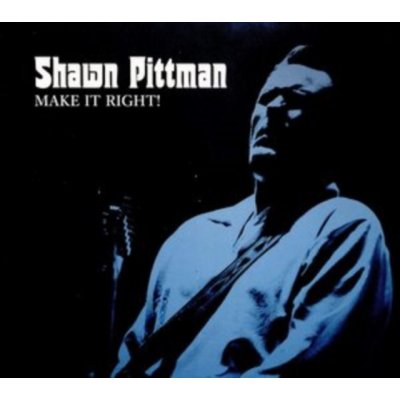 Make It Right! - Shawn Pittman LP – Zboží Mobilmania