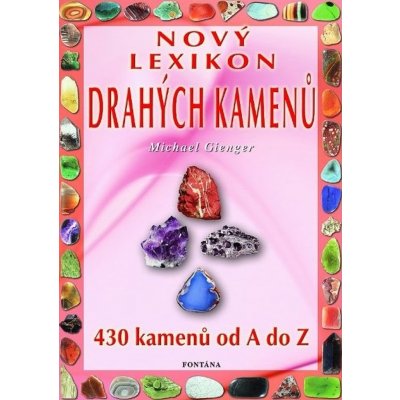 Nový lexikon drahých kamenů, 430 kamenů od A do Z