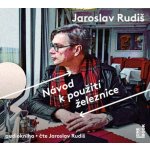 Návod k použití železnice - Jaroslav Rudiš – Zboží Mobilmania