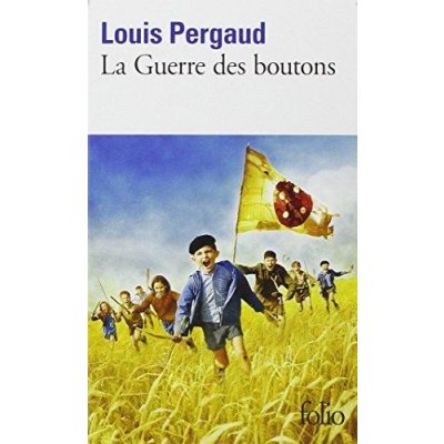 La Guerre des Boutons - Pergaud, L.