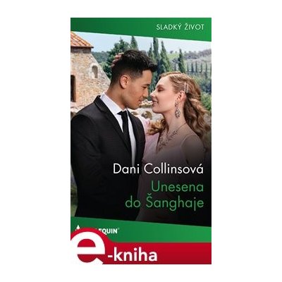 Unesena do Šanghaje - Dani Collinsová – Hledejceny.cz