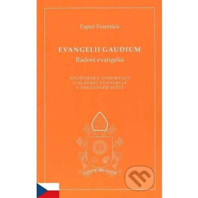 Evangelii gaudium. Radost evangelia - Papež František