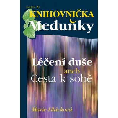 Léčení duše - Marie Hlávková – Hledejceny.cz