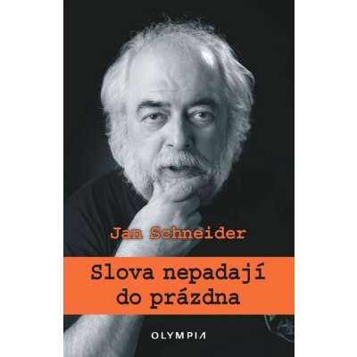 Slova nepadají do prázdna - Jan Schneider – Sleviste.cz