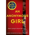 An Anonymous Girl - Greer Hendricks – Zboží Dáma