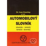 Automobilový slovník - slovensko-nemecký a nemecko-slovenský - Ivan Krenčey a kol. – Hledejceny.cz