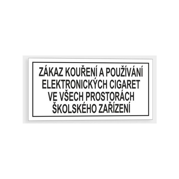 Zákaz kouření a používání elektronických cigaret ve všech prostorách  školského zařízení Samolepka 210 x 105 mm tl. 0.1 mm - Kód: 14836 od 22 Kč  - Heureka.cz