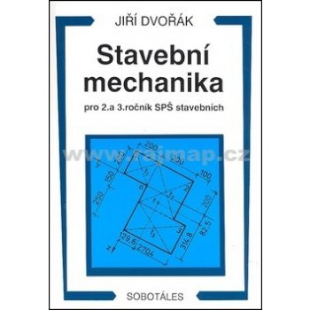 Stavební mechanika pro 2. a 3.r. SPŠ stavebních - Dvořák Jiří