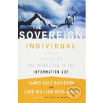 The Sovereign Individual - James Dale Davidson – Hledejceny.cz