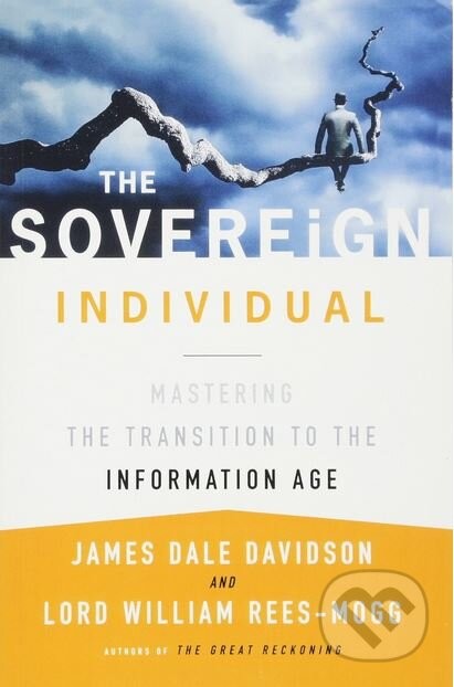 The Sovereign Individual - James Dale Davidson