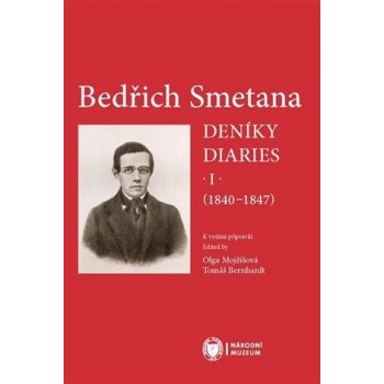 Bedřich Smetana - Deníky / Diaries I 1840-1847 - Tomáš Bernhardt