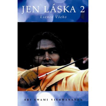 Vishwanan Sri Swami: Jen láska 2 - Esence všeho Kniha