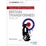 My Revision Notes: Edexcel As/A-Level History: Britain Transformed, 1918-97 Clements PeterPaperback – Hledejceny.cz