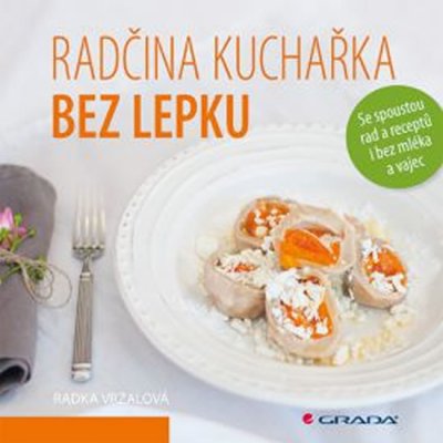 Radčina kuchařka bez lepku – Zbozi.Blesk.cz