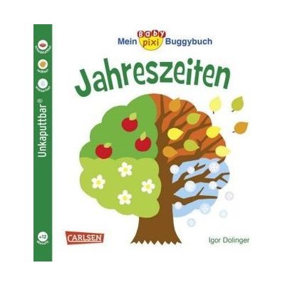 Mein Baby-Pixi Buggybuch: Jahreszeiten - Dolinger, Igor – Hledejceny.cz