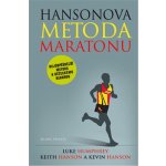 Hansonova metoda maratonu - Chcete umět běhat? Tak do toho! - Hansonovi Kevin a Keith – Sleviste.cz