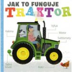 Traktor - Jak to funguje - Amelia Hepworth – Zbozi.Blesk.cz