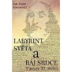 Jan Ámos Komenský: Labyrint světa a ráj srdce Kniha – Hledejceny.cz